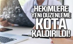 Hekimlere yeni düzenleme... Kota kaldırıldı!