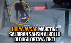 Hülya Avşar maketine saldıran şahsın alkollü olduğu ortaya çıktı