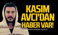 Kasım Avcı'dan haber var!