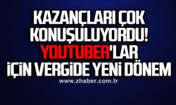 Kazançları çok konuşuluyordu! Youtuber'lar için vergide yeni dönem...