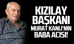 Murat Kanlı'nın babası Hacı Mehmet Kanlı hayatını kaybetti!