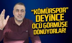 Kömürspor deyince öcü görmüşe dönüyorlar!