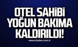 Eken Otel sahibi Suat Önder yoğun bakıma kaldırıldı