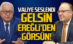 Posbıyık Vali Tutulmaz'a seslendi "Gelin Ereğli'den görün"