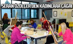 Seran Özölçer'den kadınlara çağrı!