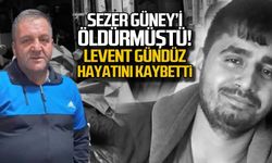 Sezer Güney'i öldürmüştü... Levent Gündüz toprağa verildi