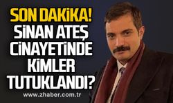 Sinan Ateş cinayetinde kimler tutuklandı?