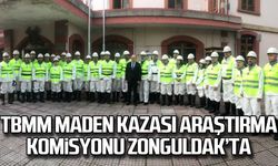 TBMM Araştırma Komisyonu üyeleri Zonguldak'ta