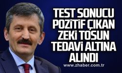 Test sonucu pozitif çıkan  Zeki Tosun tedavi altına  alındı 