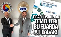 Ticari ilişkilerin temeli  bu fuarda atılacak!
