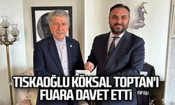 Köksal Toptan'ı fuara davet etti