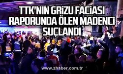 TTK'nın grizu faciası raporunda ölen madenci suçlandı