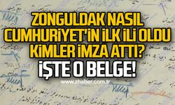 Zonguldak nasıl Cumhuriyet'in ilk ili oldu kimler imza attı? İşte o belge!