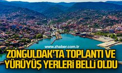 Zonguldak'ta toplantı ve yürüyüş yerleri belli oldu