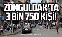Zonguldak'ta 3 bin 750 kişi!