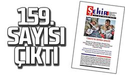 Şehir Dergisinin 159. sayısı çıktı