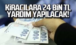 Kiracılara 24 bin TL yardım yapılacak!