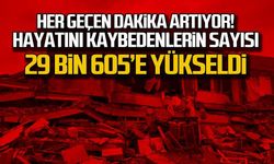 Depremde 29 bin 605 kişi hayatını kaybetti