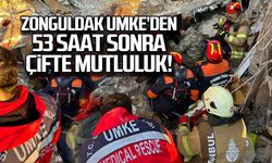 Zonguldak Umke'den 53 saat sonra çifte mutluluk