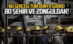 Bu gerçeği tüm dünya gördü... 80 şehir ve Zonguldak!