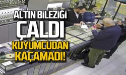 Altın bileziği çaldı... Kuyumcudan kaçamadı
