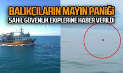 Balıkçıların mayın paniği