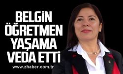 Belgin Saral yaşama veda etti