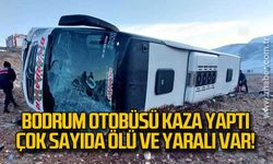 Bodrum otobüsü kaza yaptı. Çok sayıda ölü ve yaralı var!