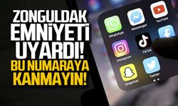 Zonguldak emniyeti uyardı... Bu numaraya kanmayın!
