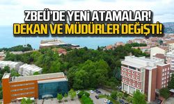 ZBEÜ'de yeni atamalar... Dekan ve müdürler değişti