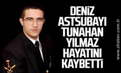 Deniz Astsubayı Tunahan Yılmaz hayatını kaybetti