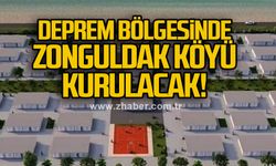 Deprem bölgesinde Zonguldak Köyü kurulacak!
