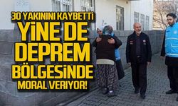 30 yakınını kaybetti. Yine de deprem bölgesinde moral veriyor