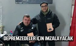 Depremzedeler için imzalayacak