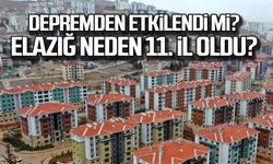 Elazığ depremden etkilendi mi? Neden 11. il oldu?