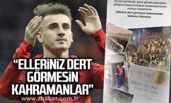 Aktürkoğlu: “Elleriniz dert görmesin kahramanlar “