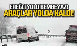 Ereğli yolu kara teslim oldu... Araçlar yolda kaldı!