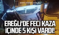 Ereğli'de feci kaza içinde 5 kişi vardı!