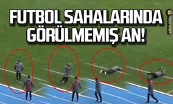 Futbol sahalarında görülmemiş an!
