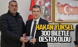 Hakan Yüksel, 300 biletle destek oldu