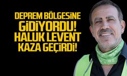 Haluk Levent kaza geçirdi!