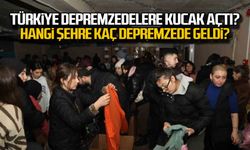 Türkiye kucak açtı...Hangi şehirde kaç depremzede var?