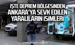 İşte deprem bölgesinden Ankara'ya sevk edilen yaralıların isimleri