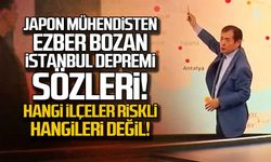 Japon mühendisten ezber bozan İstanbul depremi sözleri
