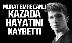 Murat Emre Canlı hayatını kaybetti