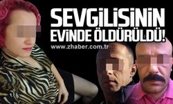 Mustafa Kurt sevgilisinin evinde öldürüldü!