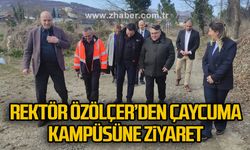 Rektör Özölçer’den Çaycuma Kampüsüne Ziyaret