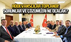 Rödevansçılar toplandı... Sorunlar ve çözümleri ne olacak?