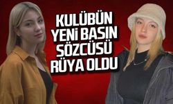 O Kulubün yeni basın sözcüsü Rüya oldu!