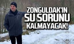 Selim Alan "Zonguldak'ın su sorunu kalmayacak"